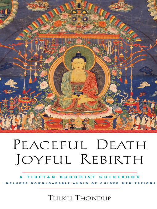 Title details for Peaceful Death, Joyful Rebirth by Tulku Thondup - Available